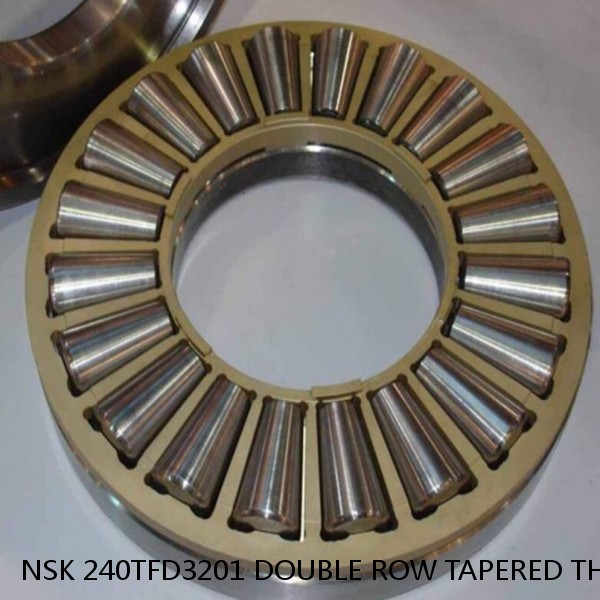 NSK 240TFD3201 DOUBLE ROW TAPERED THRUST ROLLER BEARINGS