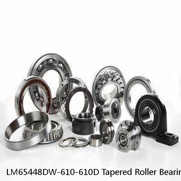 LM65448DW-610-610D Tapered Roller Bearing Assemblies