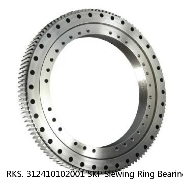 RKS. 312410102001 SKF Slewing Ring Bearings