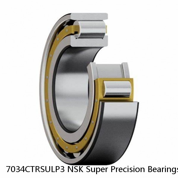 7034CTRSULP3 NSK Super Precision Bearings