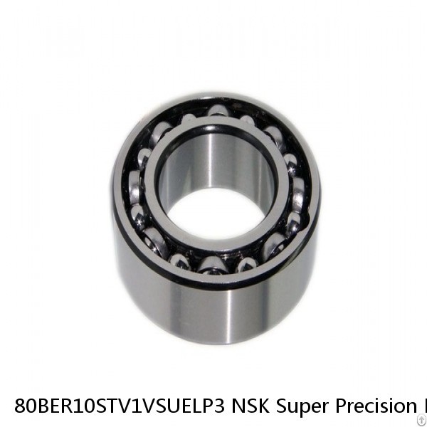 80BER10STV1VSUELP3 NSK Super Precision Bearings