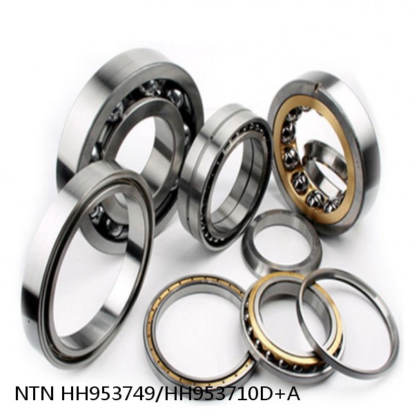 HH953749/HH953710D+A NTN Cylindrical Roller Bearing