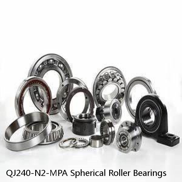 QJ240-N2-MPA Spherical Roller Bearings