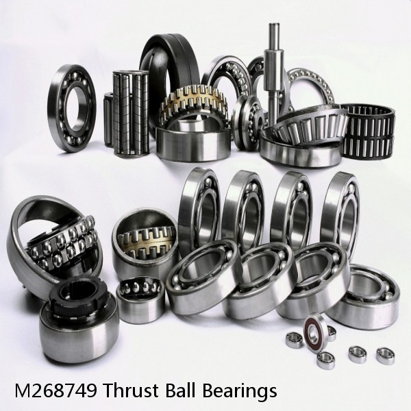 M268749 Thrust Ball Bearings